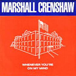 Marshall Crenshaw : Whenever You're on My Mind